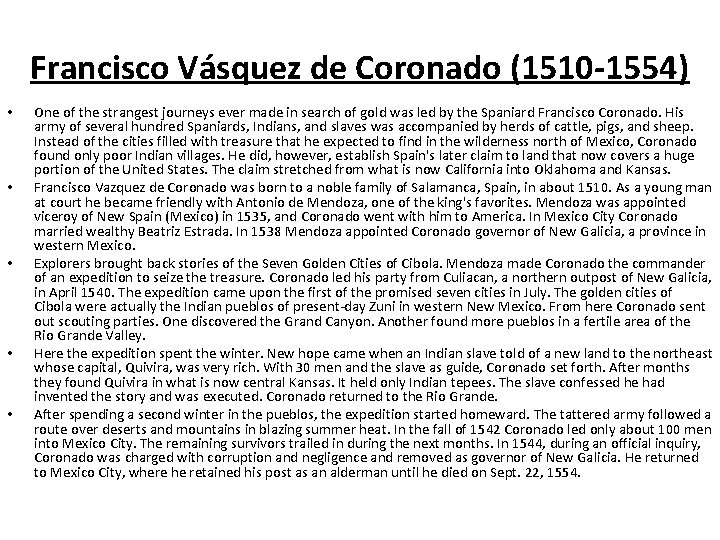 Francisco Vásquez de Coronado (1510 -1554) • • • One of the strangest journeys