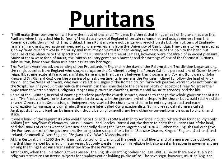  • • • Puritans "I will make them conform or I will harry