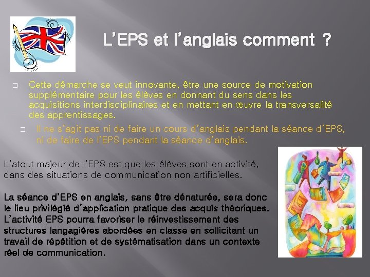 L’EPS et l’anglais comment ? Cette démarche se veut innovante, être une source de