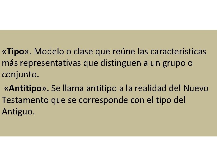  «Tipo» . Modelo o clase que reúne las características más representativas que distinguen