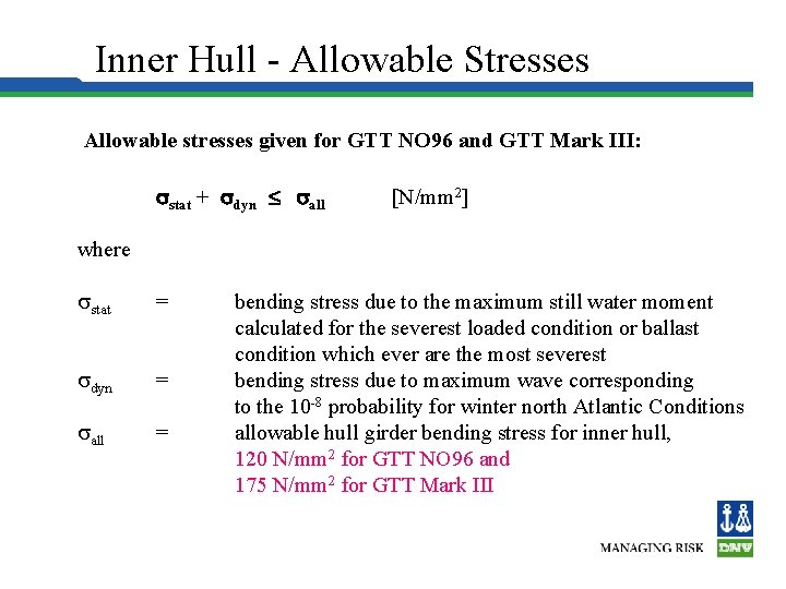 Inner Hull - Allowable Stresses Allowable stresses given for GTT NO 96 and GTT
