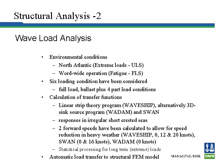 Structural Analysis -2 Wave Load Analysis • • • Environmental conditions – North Atlantic