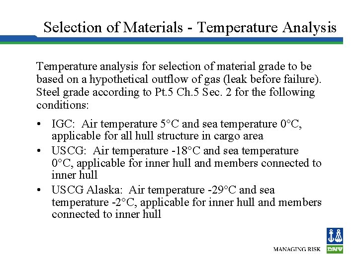 Selection of Materials - Temperature Analysis Temperature analysis for selection of material grade to