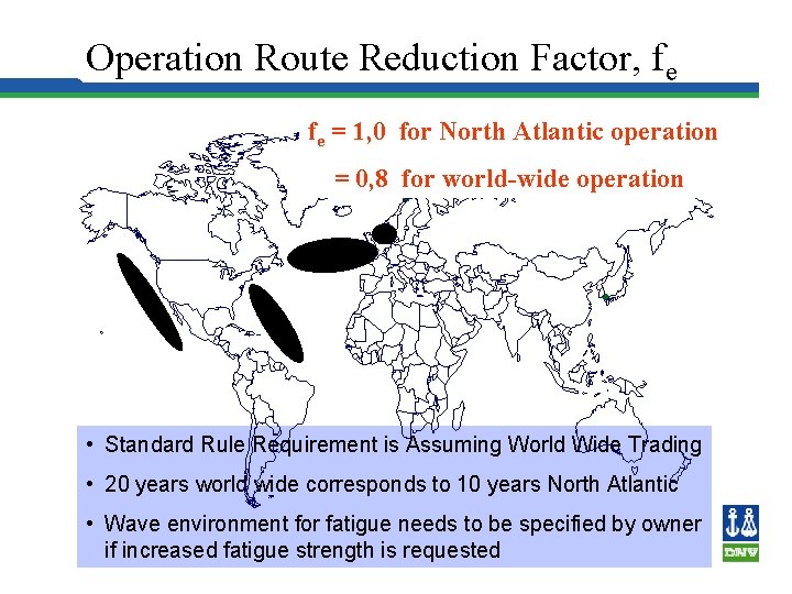 Operation Route Reduction Factor, fe fe = 1, 0 for North Atlantic operation =