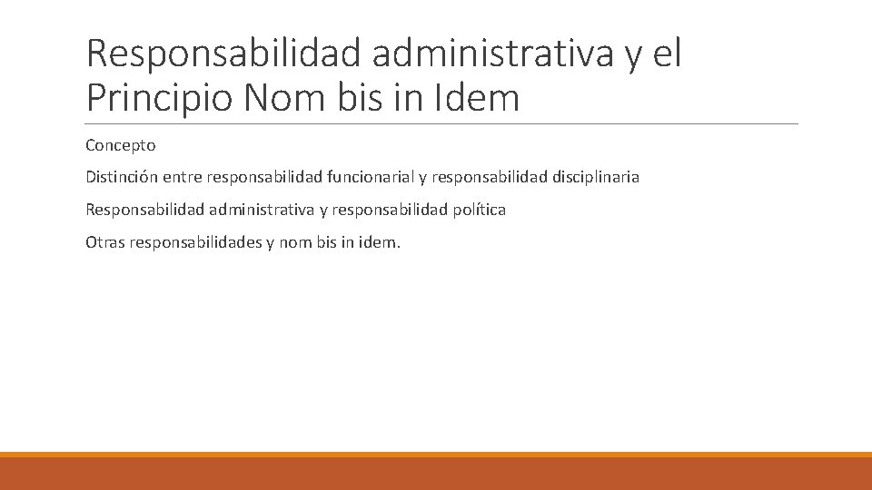 Responsabilidad administrativa y el Principio Nom bis in Idem Concepto Distinción entre responsabilidad funcionarial