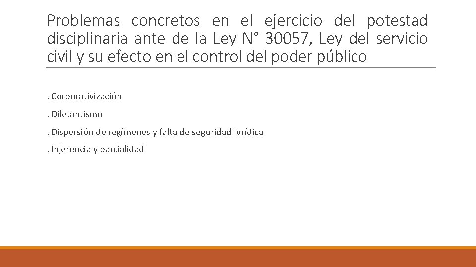 Problemas concretos en el ejercicio del potestad disciplinaria ante de la Ley N° 30057,