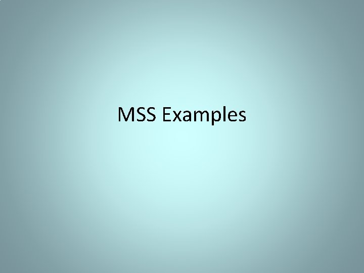 MSS Examples 