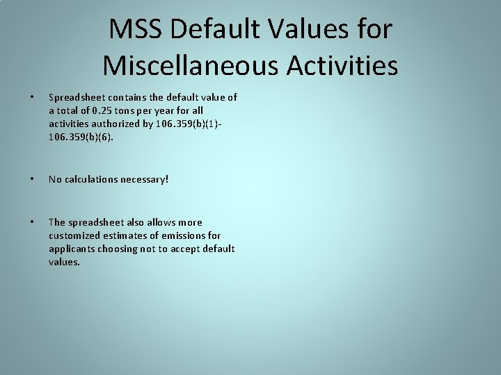 MSS Default Values for Miscellaneous Activities • Spreadsheet contains the default value of a