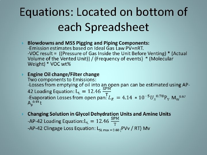 Equations: Located on bottom of each Spreadsheet 