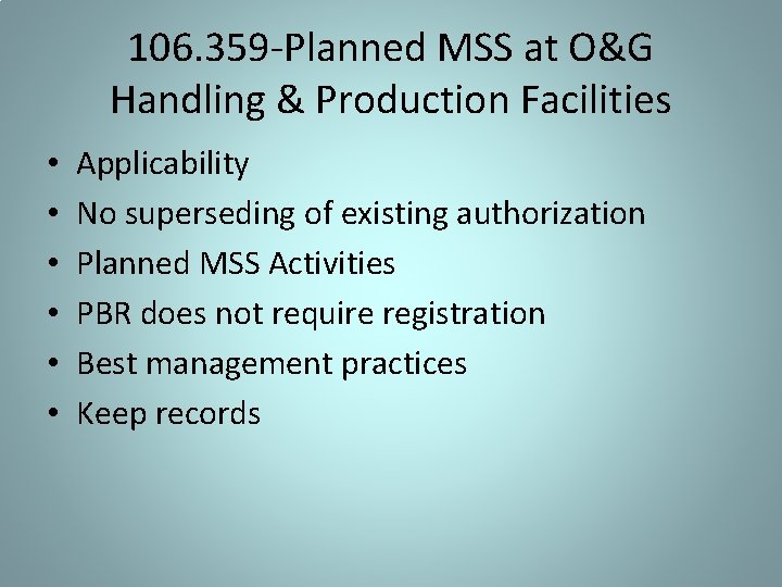 106. 359 -Planned MSS at O&G Handling & Production Facilities • • • Applicability
