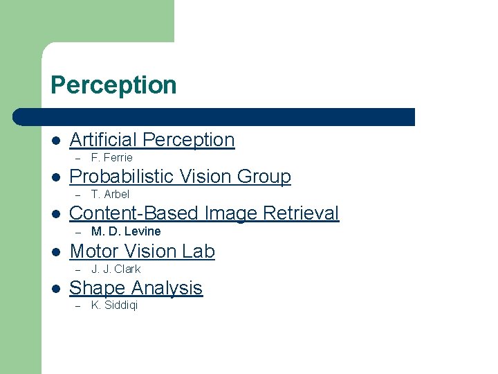 Perception l Artificial Perception – l Probabilistic Vision Group – l M. D. Levine