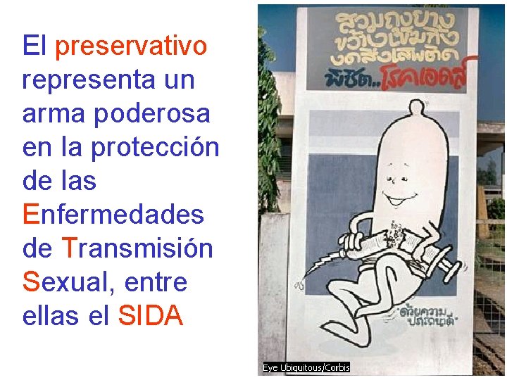 El preservativo representa un arma poderosa en la protección de las Enfermedades de Transmisión