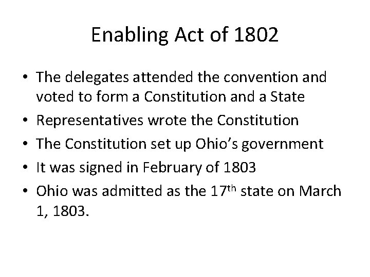 Enabling Act of 1802 • The delegates attended the convention and voted to form