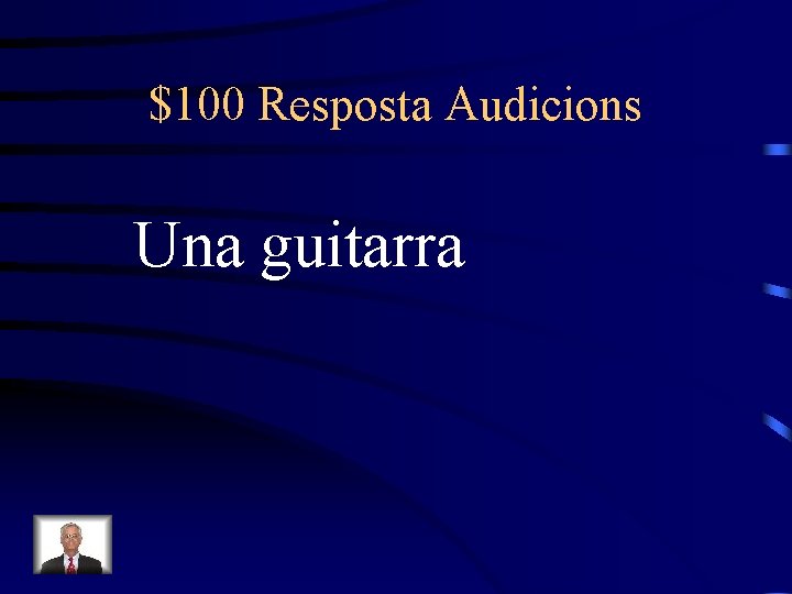 $100 Resposta Audicions Una guitarra 