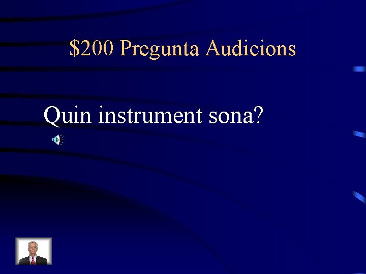 $200 Pregunta Audicions Quin instrument sona? 