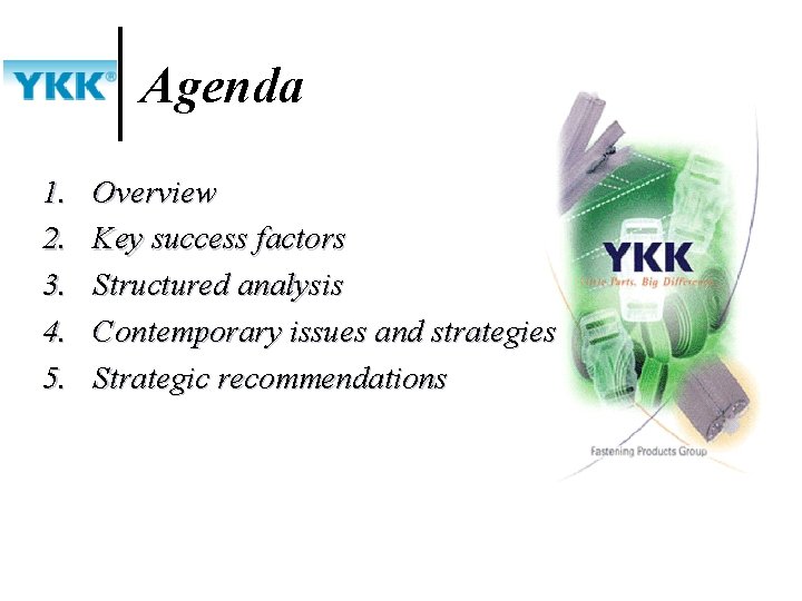 Agenda 1. 2. 3. 4. 5. Overview Key success factors Structured analysis Contemporary issues