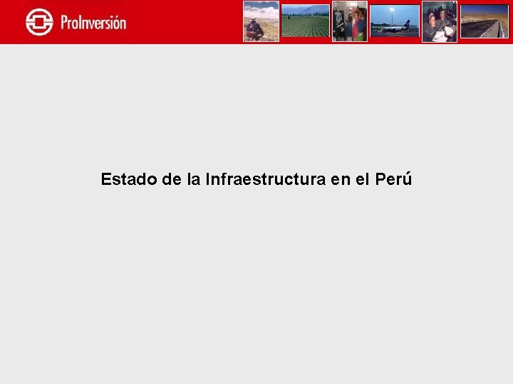 Estado de la Infraestructura en el Perú 