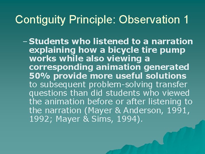 Contiguity Principle: Observation 1 – Students who listened to a narration explaining how a