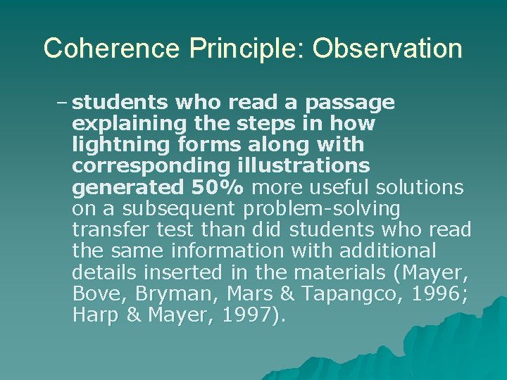 Coherence Principle: Observation – students who read a passage explaining the steps in how