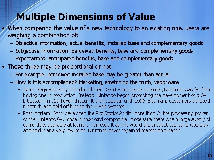 Multiple Dimensions of Value • When comparing the value of a new technology to