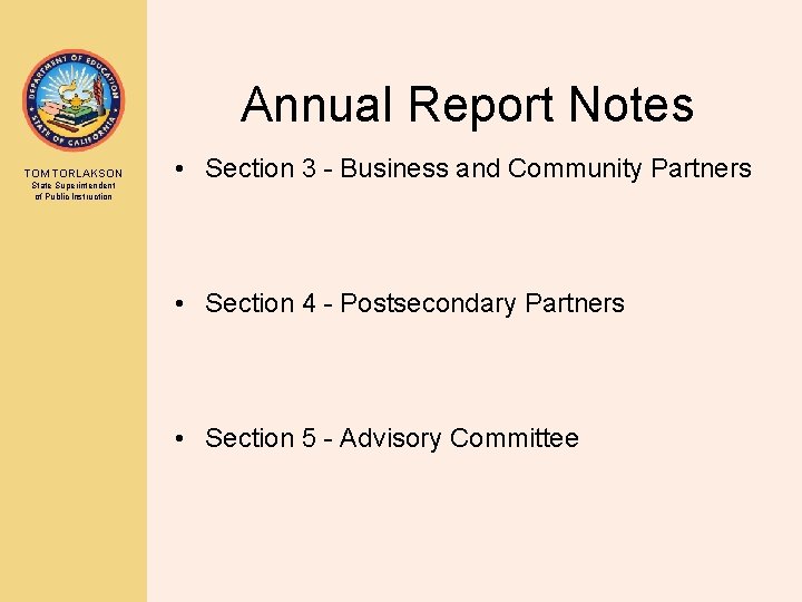Annual Report Notes TOM TORLAKSON State Superintendent of Public Instruction • Section 3 -
