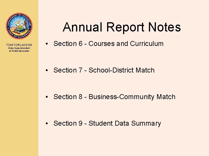 Annual Report Notes TOM TORLAKSON State Superintendent of Public Instruction • Section 6 -