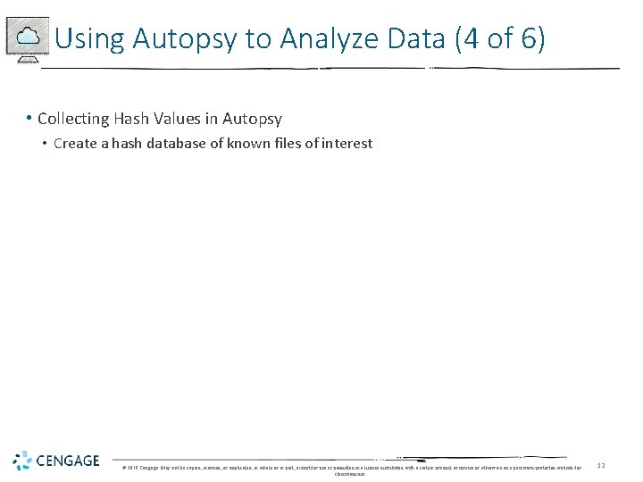 Using Autopsy to Analyze Data (4 of 6) • Collecting Hash Values in Autopsy