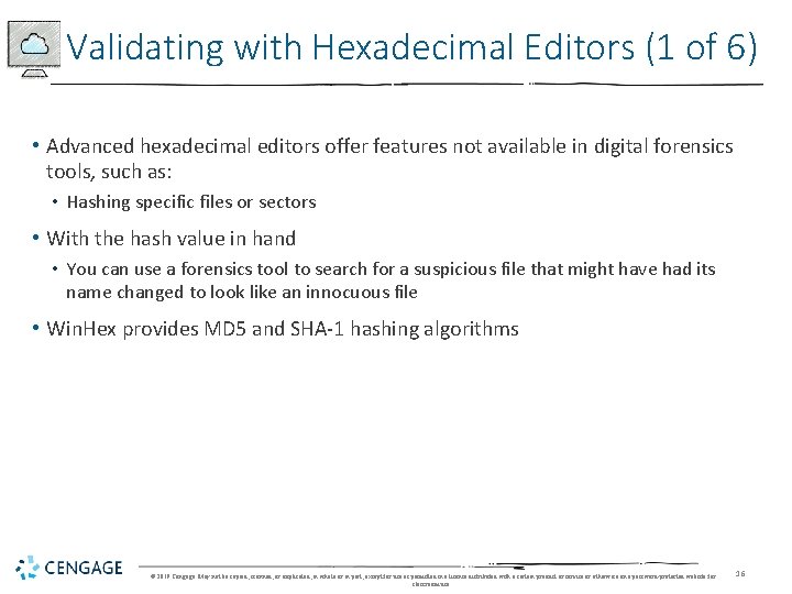 Validating with Hexadecimal Editors (1 of 6) • Advanced hexadecimal editors offer features not