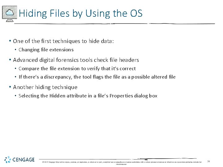 Hiding Files by Using the OS • One of the first techniques to hide