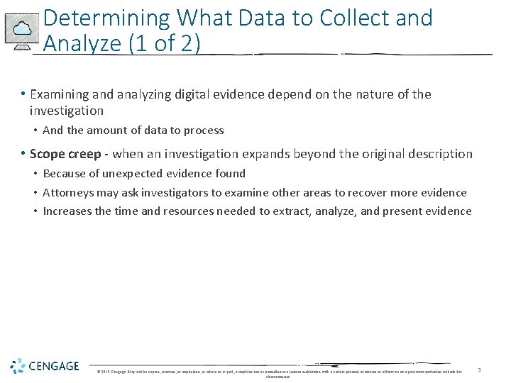 Determining What Data to Collect and Analyze (1 of 2) • Examining and analyzing