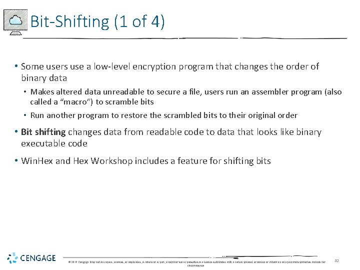 Bit-Shifting (1 of 4) • Some users use a low-level encryption program that changes