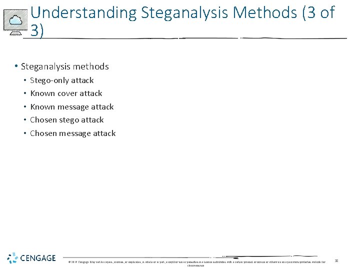 Understanding Steganalysis Methods (3 of 3) • Steganalysis methods • • • Stego-only attack