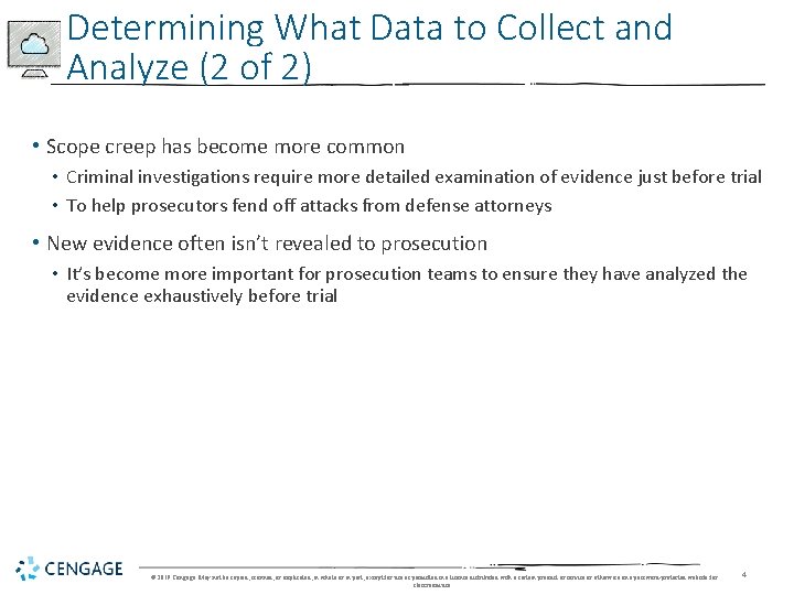 Determining What Data to Collect and Analyze (2 of 2) • Scope creep has