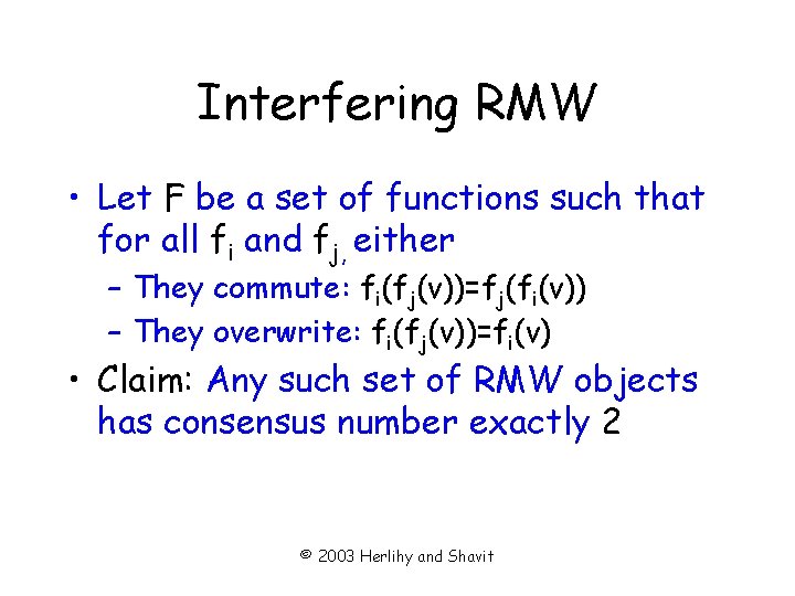 Interfering RMW • Let F be a set of functions such that for all