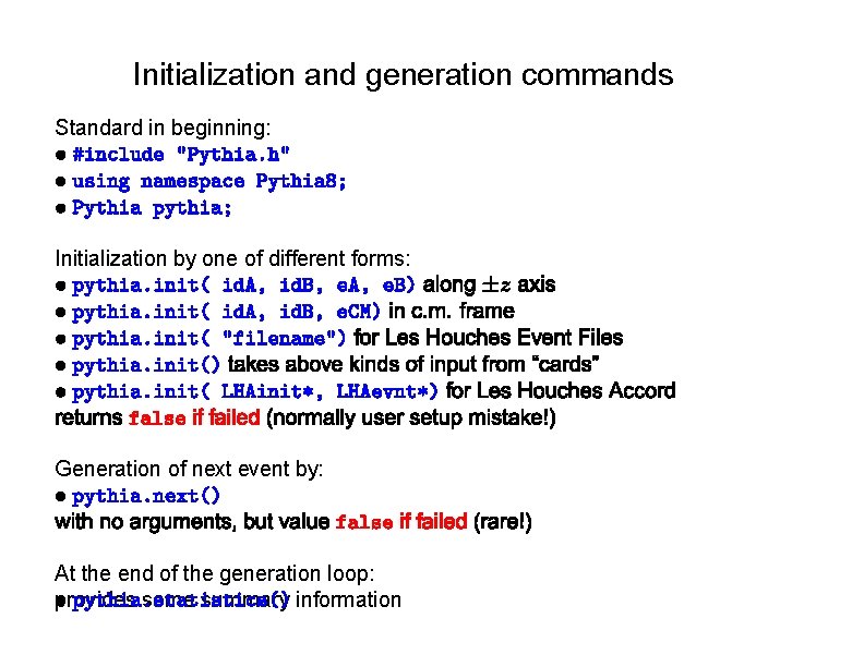 Initialization and generation commands Standard in beginning: Initialization by one of different forms: Generation