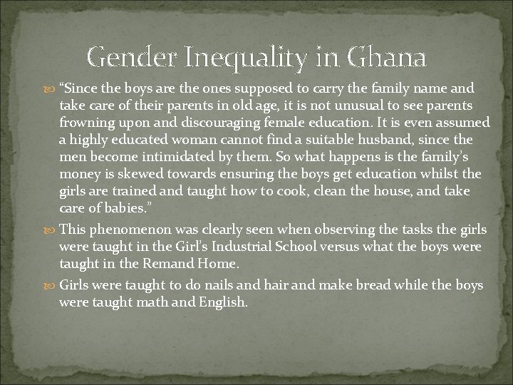 Gender Inequality in Ghana “Since the boys are the ones supposed to carry the Gender Inequality in Ghana “Since the boys are the ones supposed to carry the