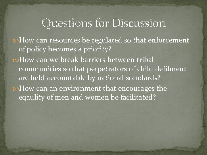 Questions for Discussion How can resources be regulated so that enforcement of policy becomes Questions for Discussion How can resources be regulated so that enforcement of policy becomes
