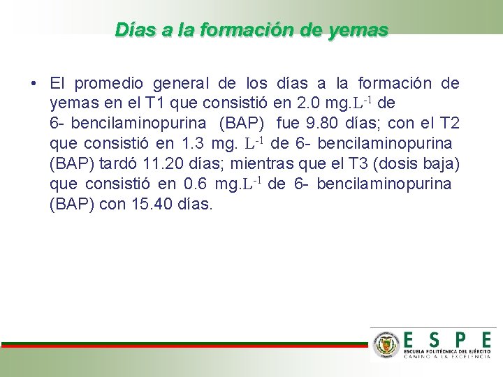 Días a la formación de yemas • El promedio general de los días a