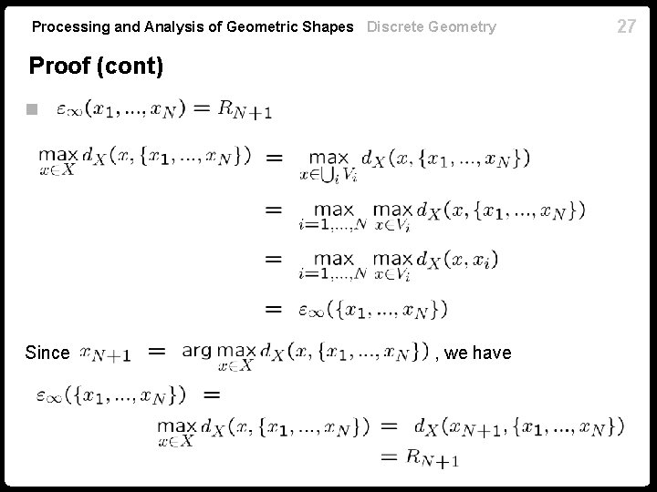 Processing and Analysis of Geometric Shapes Discrete Geometry Proof (cont) n Since , we