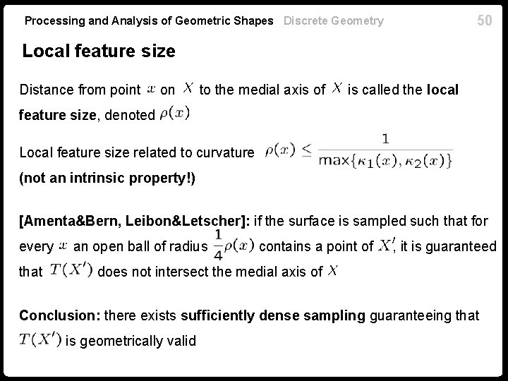 50 Processing and Analysis of Geometric Shapes Discrete Geometry Local feature size Distance from