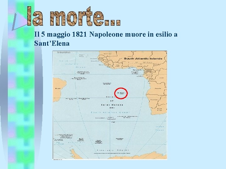 Il 5 maggio 1821 Napoleone muore in esilio a Sant’Elena 