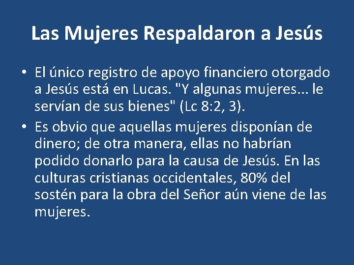 Las Mujeres Respaldaron a Jesús • El único registro de apoyo financiero otorgado a