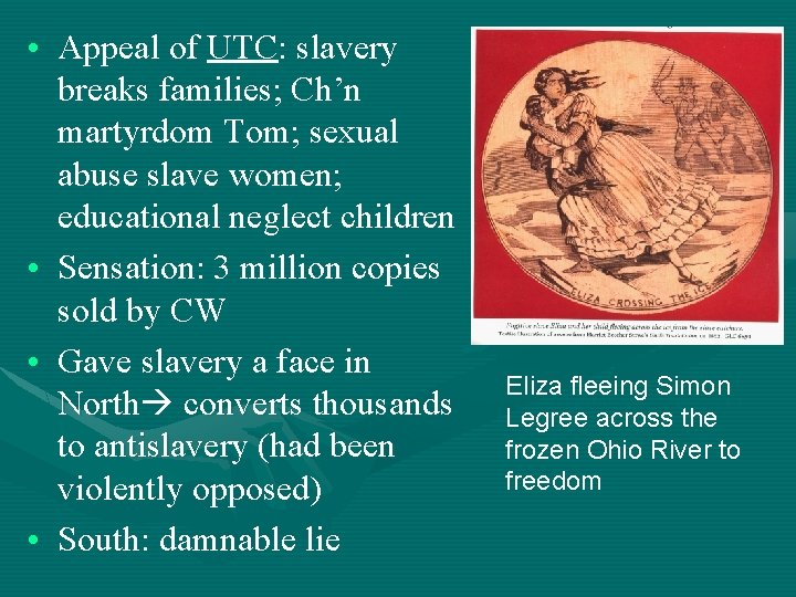  • Appeal of UTC: slavery breaks families; Ch’n martyrdom Tom; sexual abuse slave