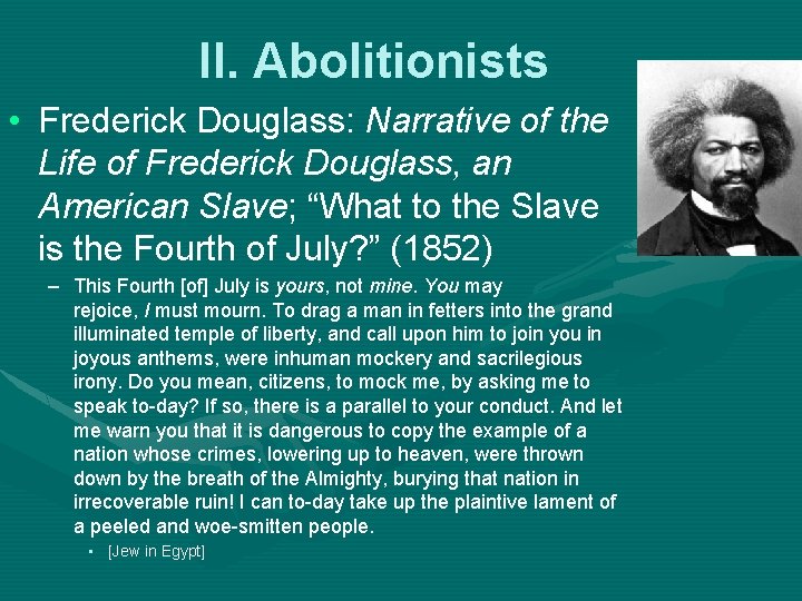 II. Abolitionists • Frederick Douglass: Narrative of the Life of Frederick Douglass, an American