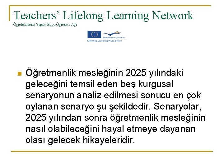 Teachers’ Lifelong Learning Network Öğretmenlerin Yaşam Boyu Öğrenme Ağı n Öğretmenlik mesleğinin 2025 yılındaki