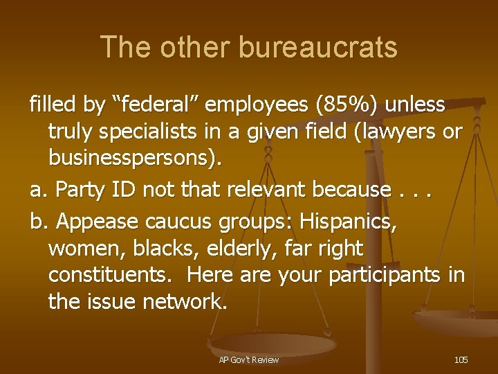 The other bureaucrats filled by “federal” employees (85%) unless truly specialists in a given