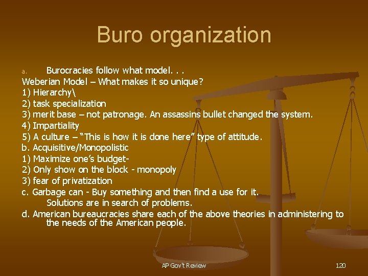 Buro organization Burocracies follow what model. . . Weberian Model – What makes it