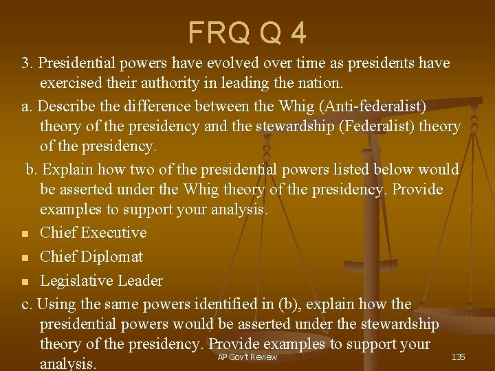 FRQ Q 4 3. Presidential powers have evolved over time as presidents have exercised