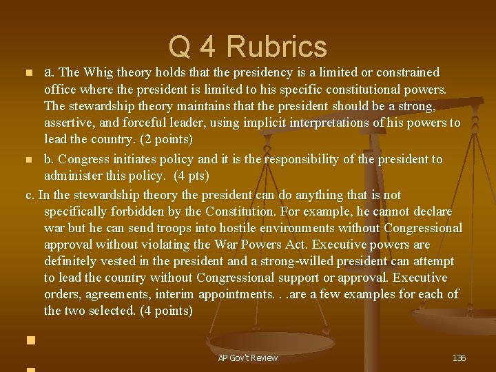 Q 4 Rubrics n a. The Whig theory holds that the presidency is a