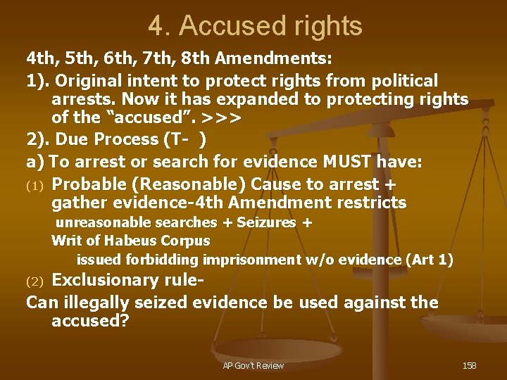 4. Accused rights 4 th, 5 th, 6 th, 7 th, 8 th Amendments: